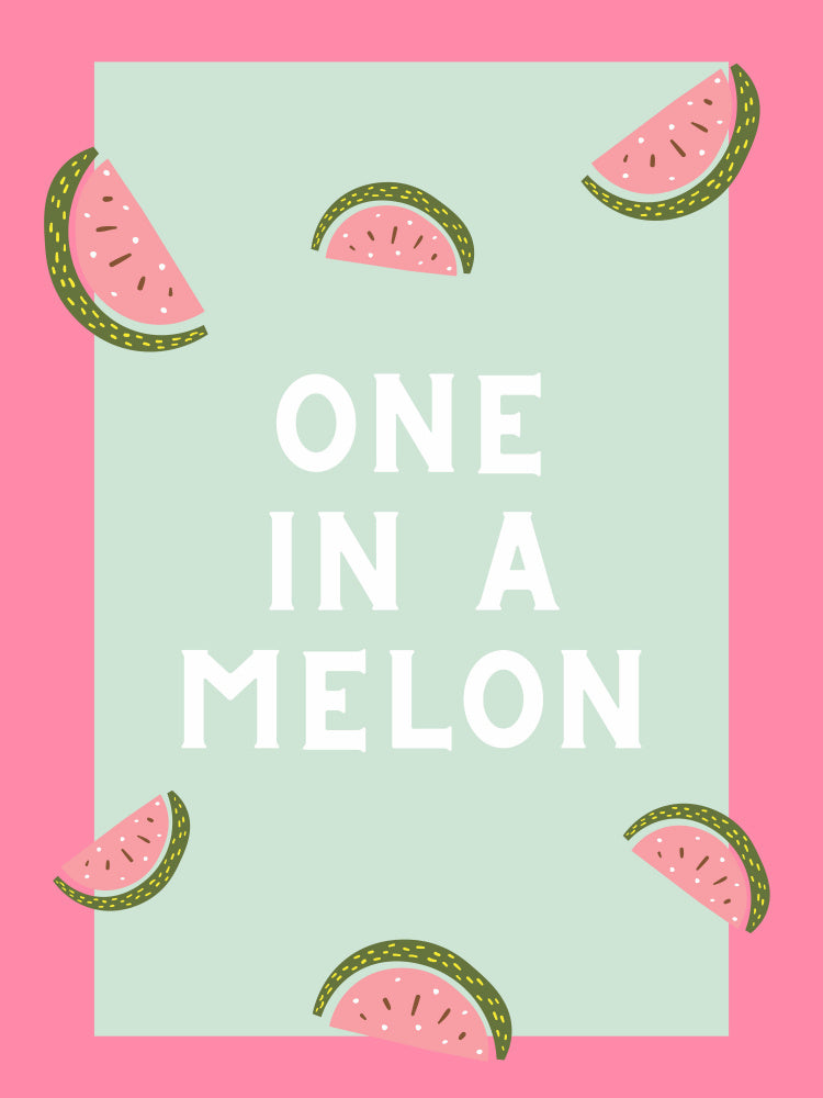 One In A Melon | Canvas