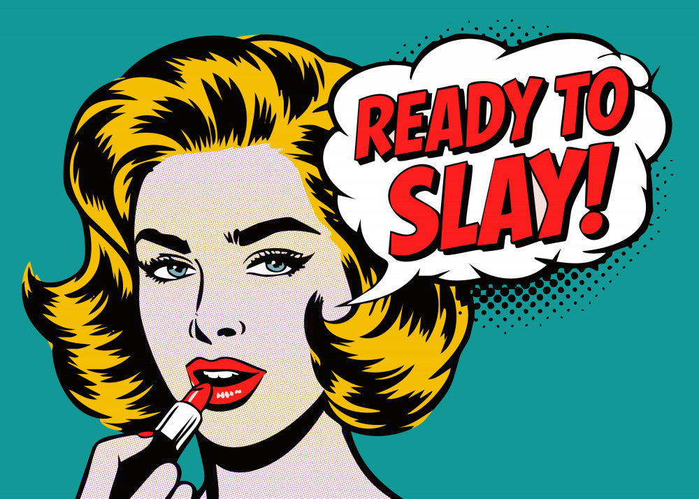 Ready To Slay Pop Art | Poster