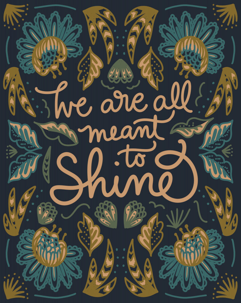 We Are All Meant To Shine | Poster