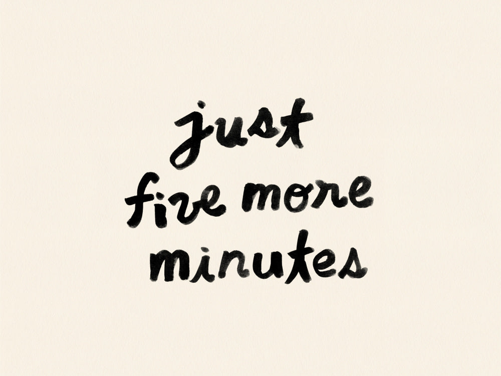 Just Five More Minutes | Canvas
