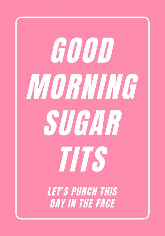 Good Morning Sugar Tits | Poster