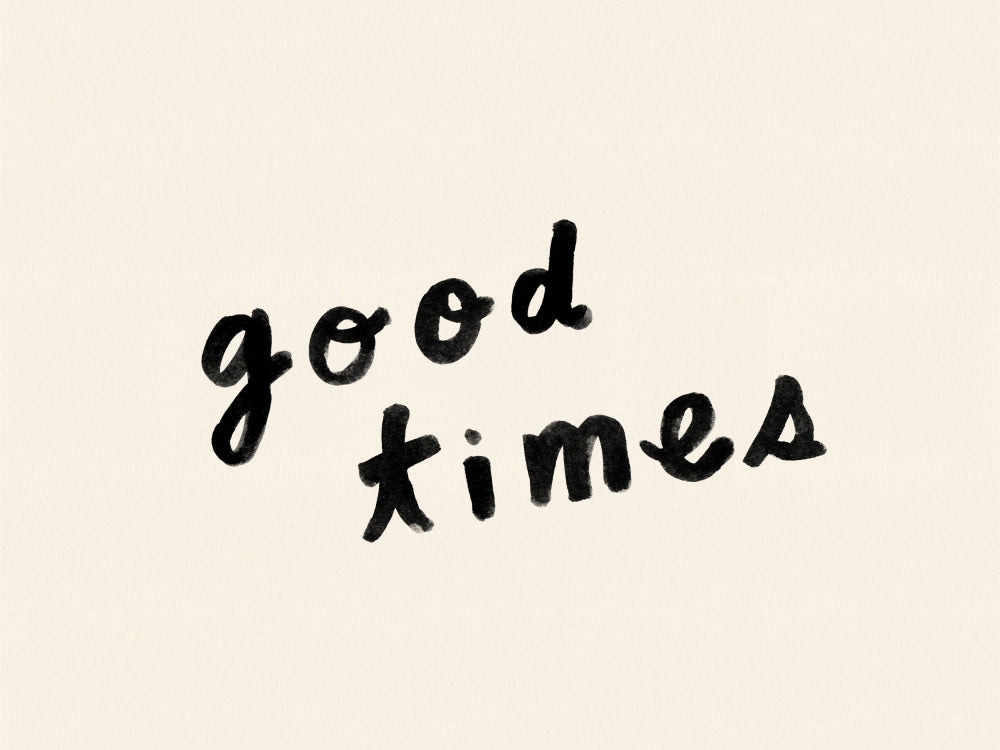 Good Times Hand Lettering | Canvas