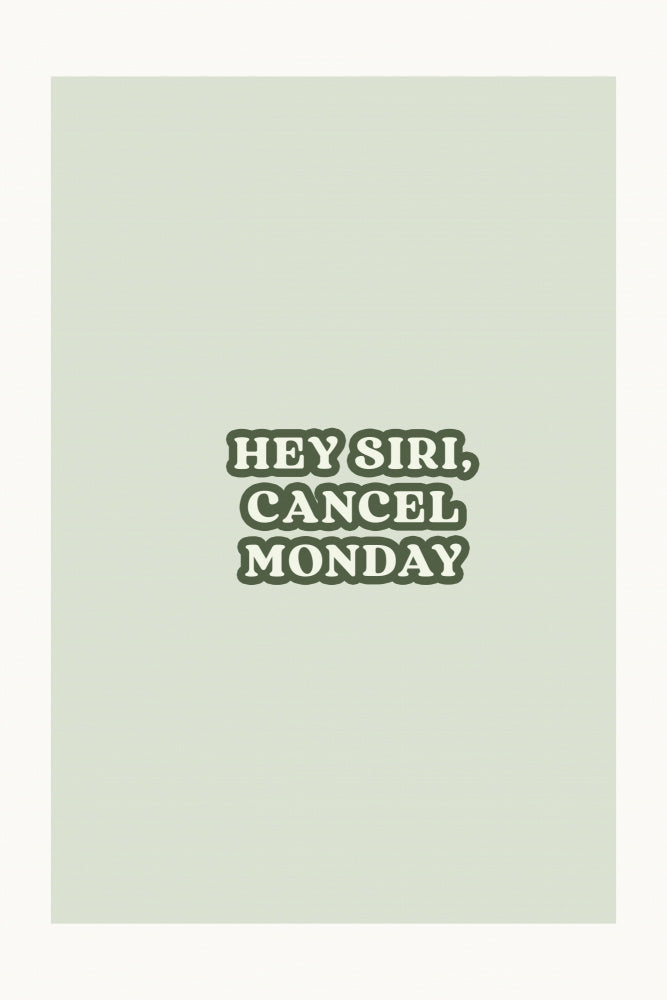 Cancel Monday Quote | Poster