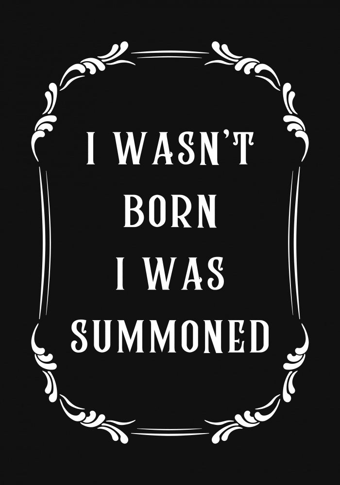 Witty Summoned Quote | Poster
