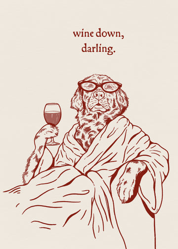 Wine Down Darling Dog | Poster