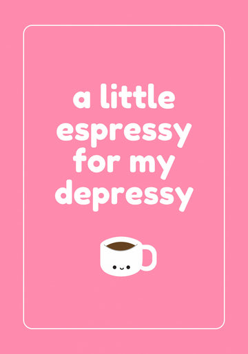 Espresso For Depressy | Canvas