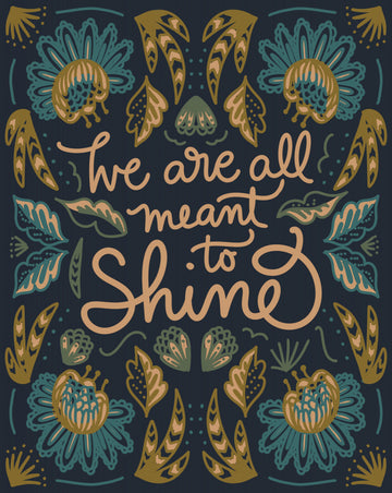 We Are All Meant To Shine | Canvas