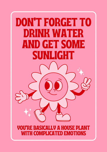Funny Houseplant Reminder | Poster