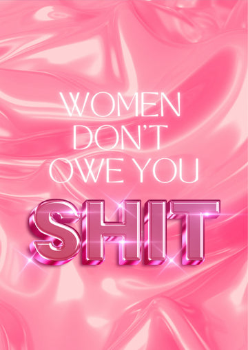 Women Don't Owe You Shit | Canvas
