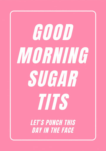 Good Morning Sugar Tits | Poster