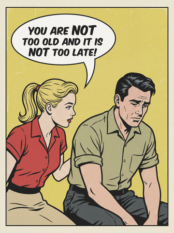 You Are Not Too Old | Canvas