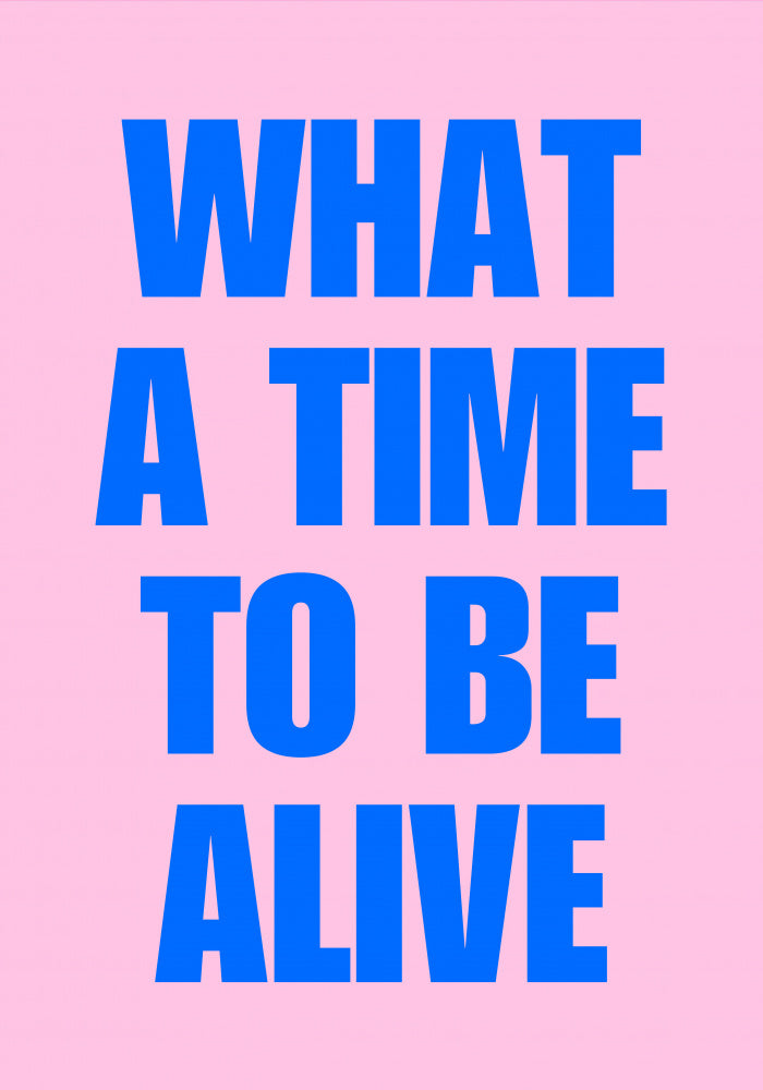 What A Time Alive | Canvas
