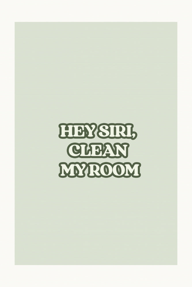 Siri Clean My Room Quote | Canvas