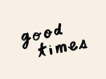 Good Times Hand Lettering | Poster