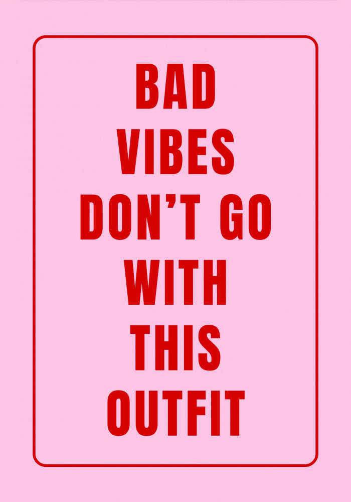 Bad Vibes Outfit Quote | Canvas