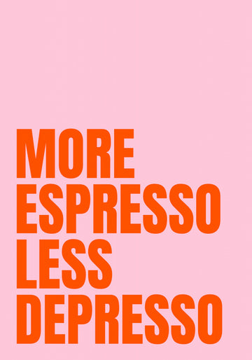 More Espresso Less Depresso | Canvas