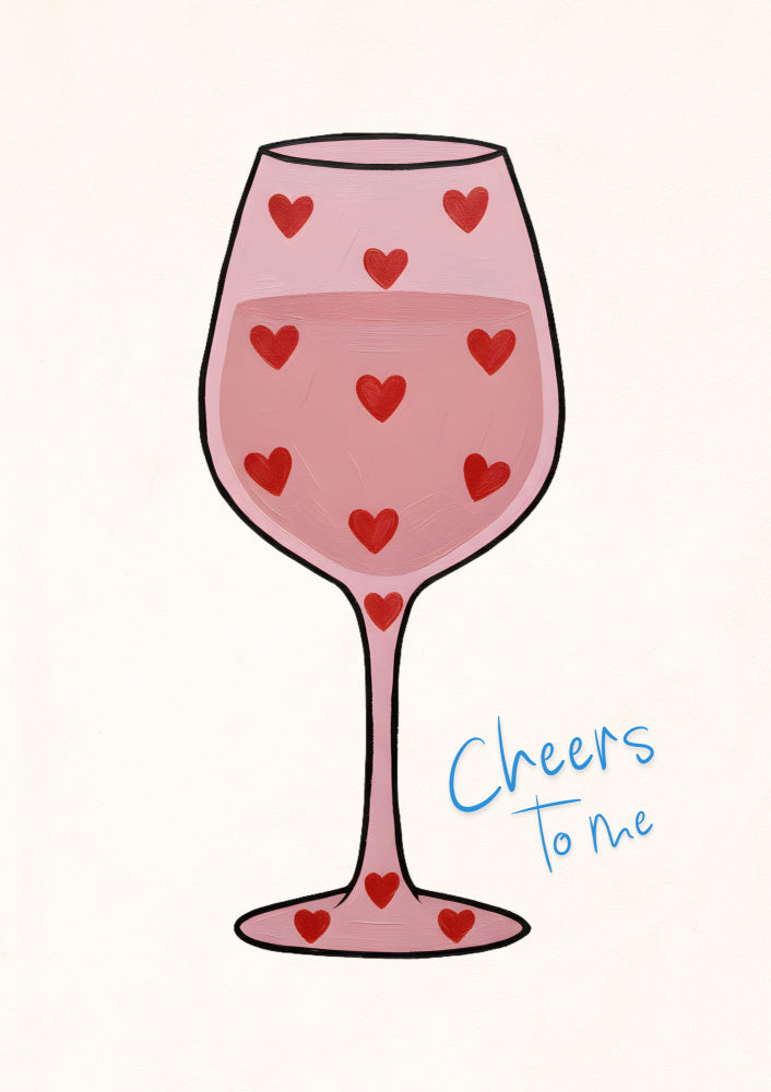 Cheers To Me Glass | Poster