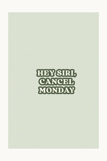 Cancel Monday Quote | Poster