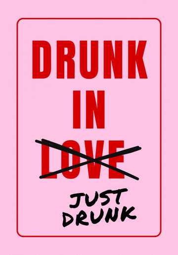 Just Drunk Not Love | Canvas