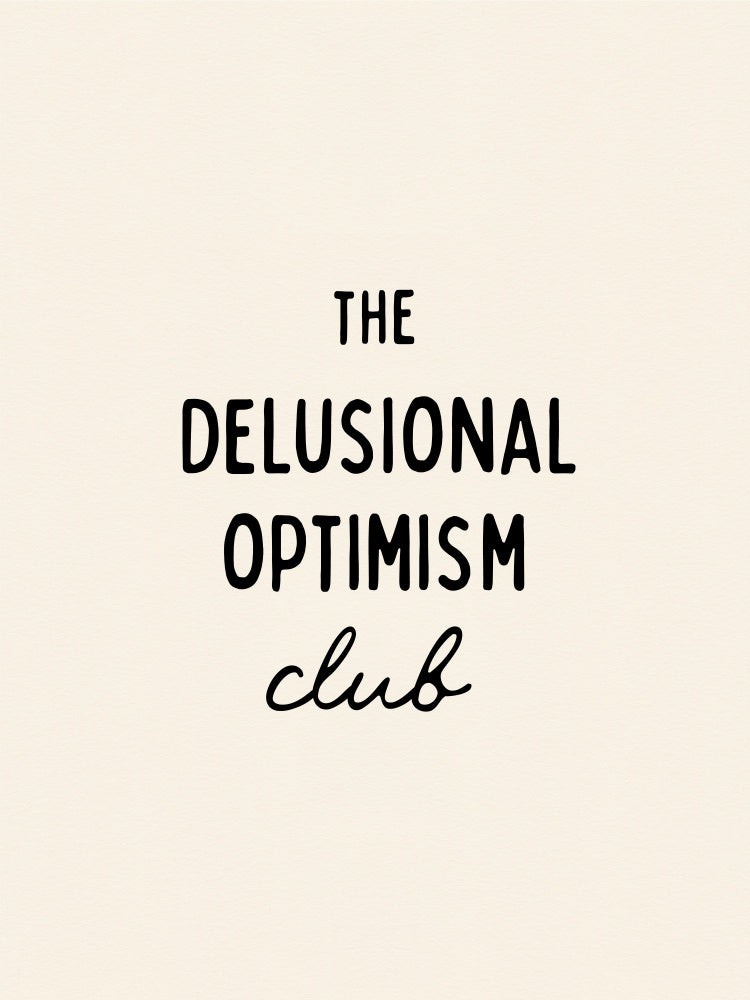 Delusional Optimism Club | Canvas