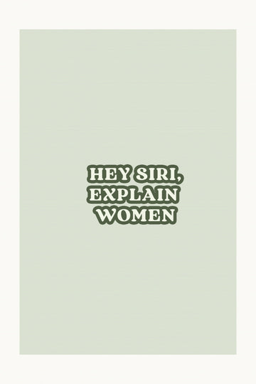 Hey Siri Explain Women | Poster