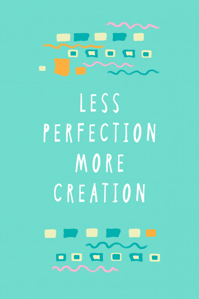 Less Perfection More Creation | Canvas