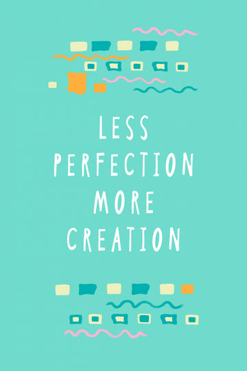 Less Perfection More Creation | Canvas