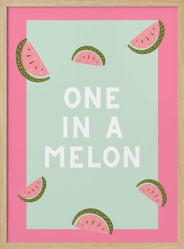 One In A Melon | Poster - Wood Frame Interior