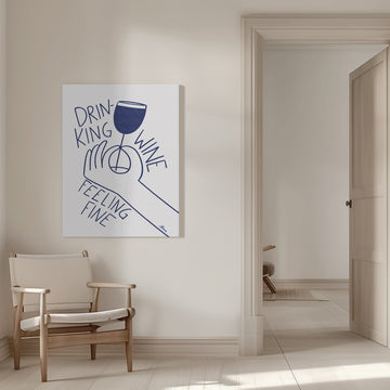 Drinking Wine Feeling Fine | Canvas - Room Interior 1