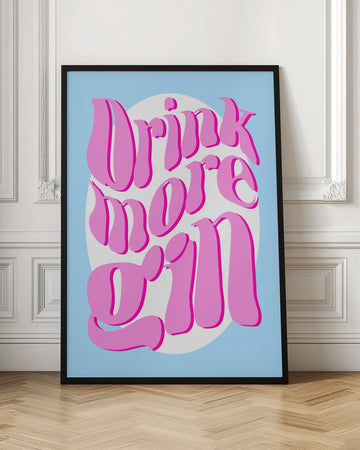 Drink More Gin | Poster - Room Interior 1