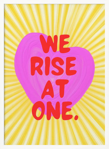 We Rise At One Heart | Poster - White Frame Interior