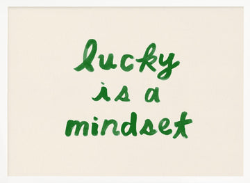 Lucky Is A Mindset | Poster - White Frame Interior