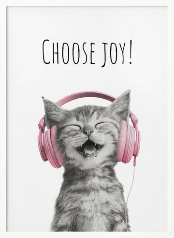 Happy Kitten Chooses Joy | Poster - White Frame Interior