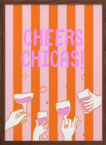 Cheers Chicas Celebration | Poster - Walnut Frame Interior