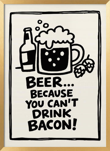 Funny Beer Bacon Quote | Poster - Gold Frame Interior