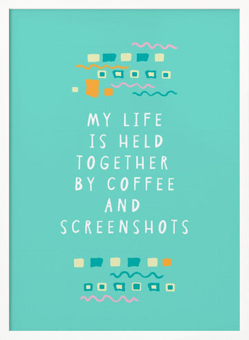 Held Together By Coffee Screenshots | Poster - White Frame Interior