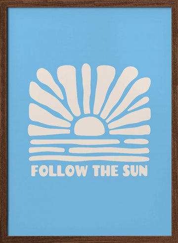 Follow The Sun Waves | Poster - Walnut Frame Interior