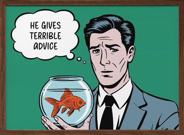 Goldfish's Terrible Advice | Poster - Walnut Frame Interior