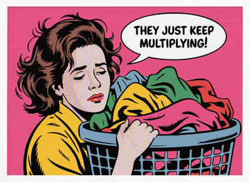 Multiplying Laundry Frustration | Poster - White Frame Interior