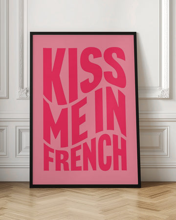 Kiss Me In French | Poster - Room Interior 1