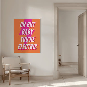 Oh Baby You're Electric | Canvas - Room Interior 1