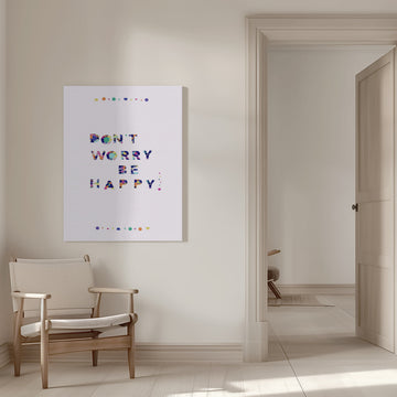 Don't Worry Be Happy Quote | Canvas - Room Interior 1