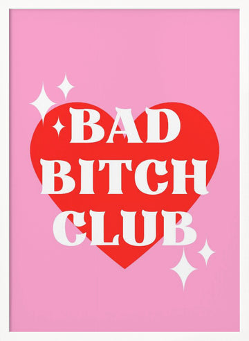 Bad Bitch Club | Poster - White Frame Interior