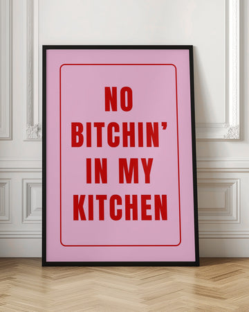 No Bitchin' Kitchen Sign | Poster - Room Interior 1