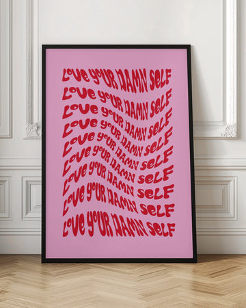 Love Your Damn Self | Poster - Room Interior 1