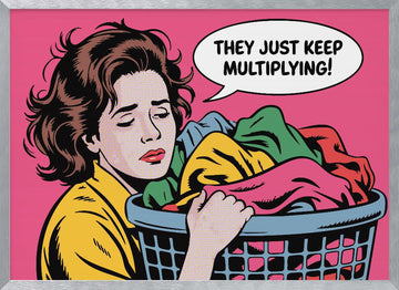 Multiplying Laundry Frustration | Poster - Silver Frame Interior