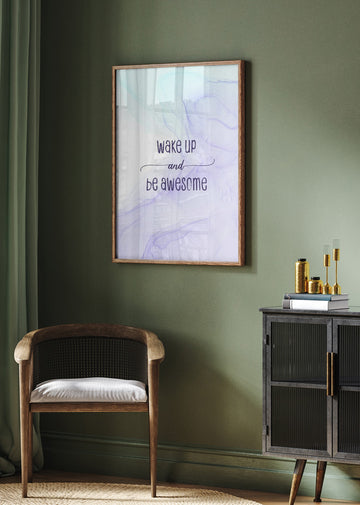 Wake Up Be Awesome | Poster - Room Interior 2