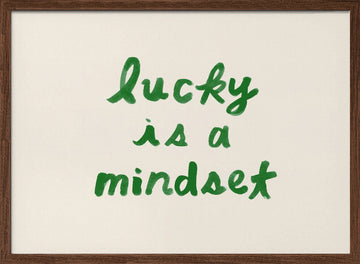 Lucky Is A Mindset | Poster - Walnut Frame Interior