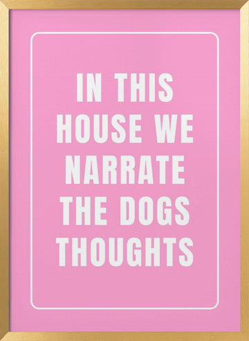 Funny Dog Thoughts Quote | Poster - Gold Frame Interior