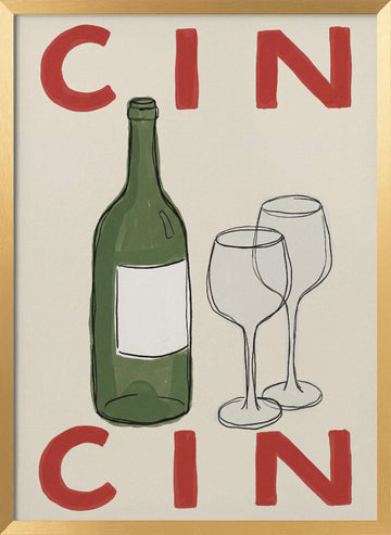 Cin Cin Wine Toast | Poster - Gold Frame Interior